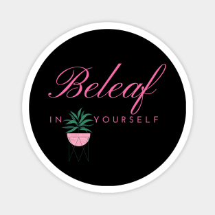 Beleaf in Yourself House Plant Magnet